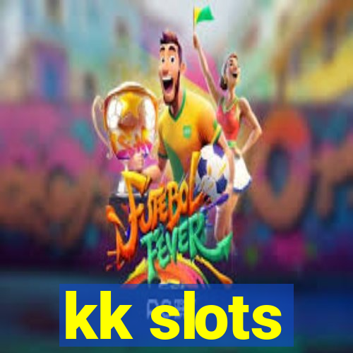 kk slots